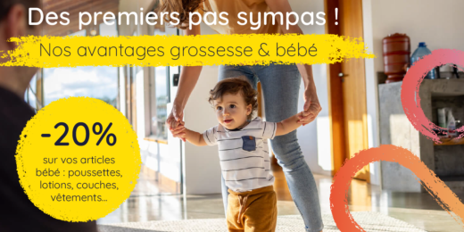 Des premiers pas sympas. Vos avantages bébé