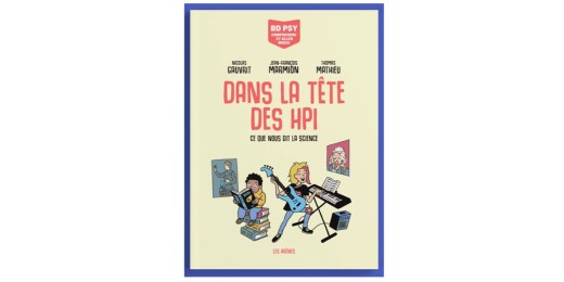 Nicolas Gauvrit, spécialisé en sciences cognitives et en psychologie, tente d’expliquer le plus rationnellement ce qu’il se passe dans la tête des HPI
