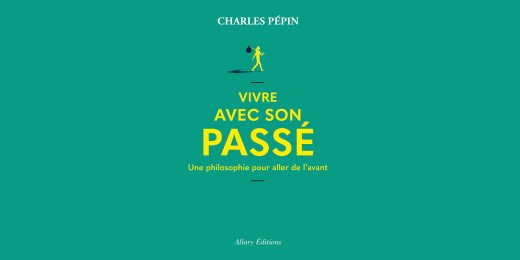 Vivre avec son passé, un livre pour replonger dans son passé pour construire l'avenir