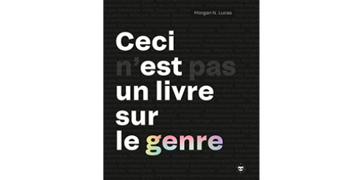 « Ceci (n’)est (pas) un livre » sur le genre pourrait faire référence sur les questions liées au genre dans ses multiples déclinaisons