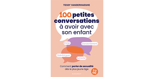 100 petites conversations à avoir avec son enfant, un livre pour aborder la question avec ses enfants