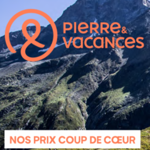 Pierre & Vacances : Jusqu’à -19% sur la montagne cet été