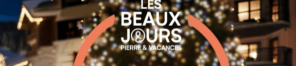 Pierre & Vacances : jusqu'à -10% supplémentaires - Noel et Nouvel an